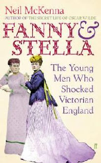 Fanny & Stella, by Neil McKenna (Faber & Faber)